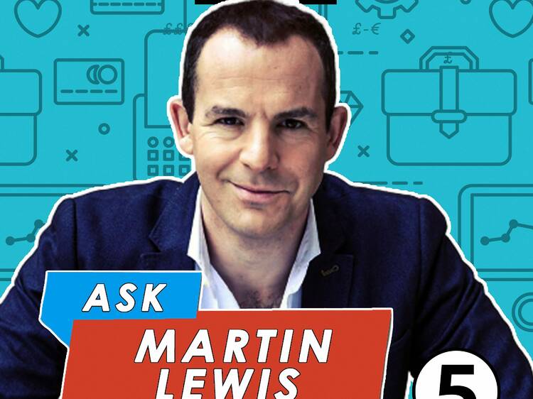 Ask Martin Lewis